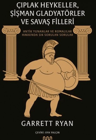 Çıplak Heykeller, Şişman Gladyatörler ve Savaş Filleri Çıplak Heykeller, Şişman Gladyatörler ve Savaş Filleri