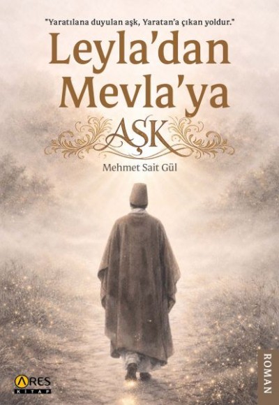 Leyla’dan Mevla’ya Aşk