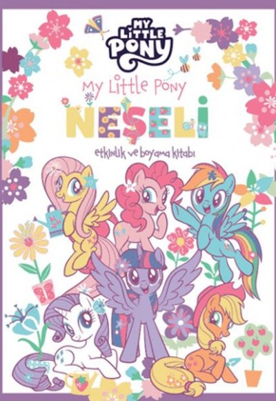 My Little Pony - Neşeli Etkinlik ve Boyama Kitabı