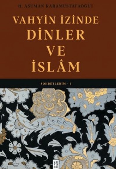 Vahyin İzinde Dinler ve İslâm