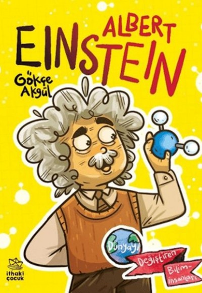 Albert Einstein Dünyayı Değiştiren Biliminsanları