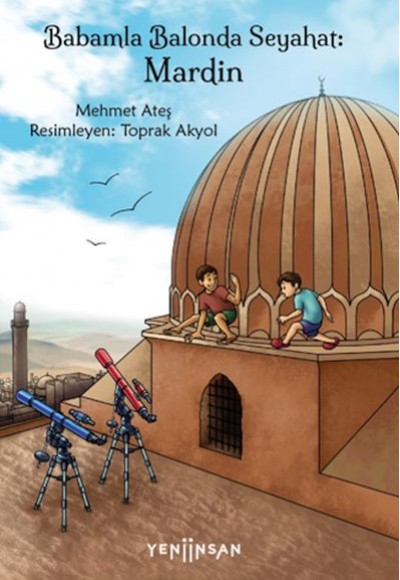 Babamla Balonda Seyahat: Mardin