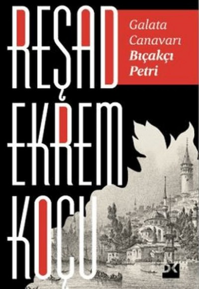 Galata Canavarı Bıçakçı Petri