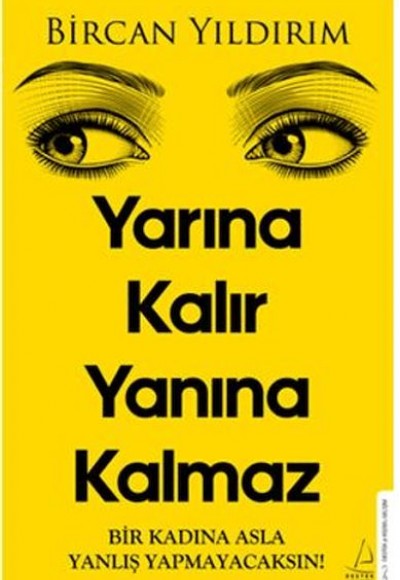 Yarına Kalır Yanına Kalmaz