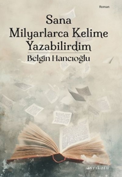 Sana Milyarlarca Kelime Yazabilirdim