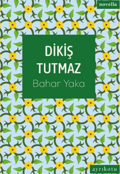 Dikiş Tutmaz Dikiş Tutmaz