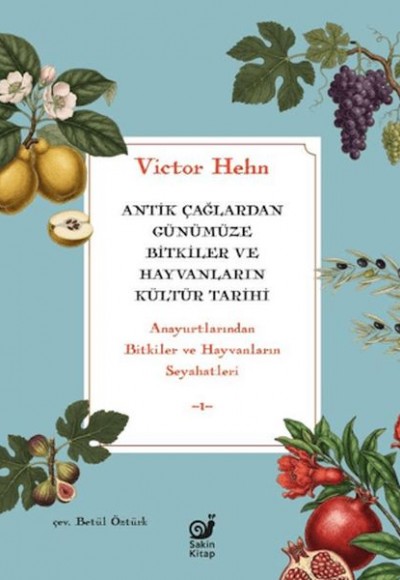 Antik Çağlardan Günümüze Bitkiler ve Hayvanların Kültür Tarihi