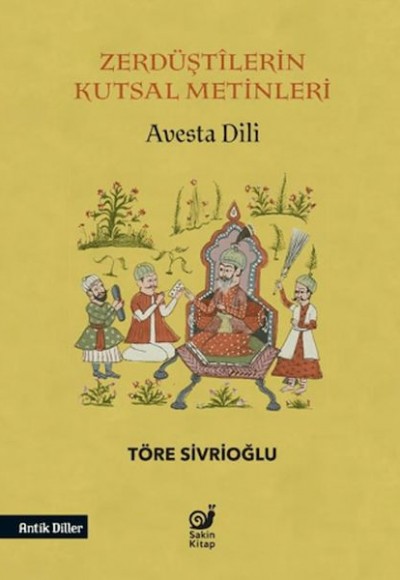 Zerdüştilerin Kutsal Metinleri (Avesta Dili) Zerdüştilerin Kutsal Metinleri (Avesta Dili)