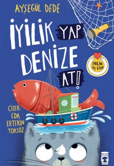 İyilik Yap Denize At!
