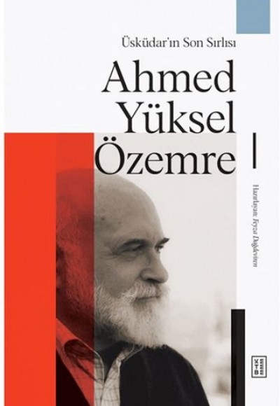 Üsküdar'ın Son Sırlısı: Ahmed Yüksel Özemre