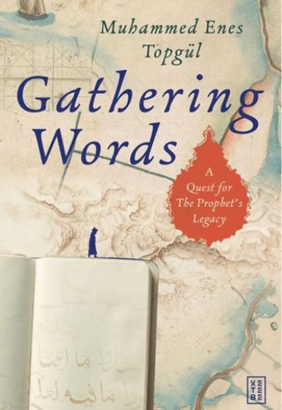 Gathering Words: A Quest for the Prophet’s Legacy