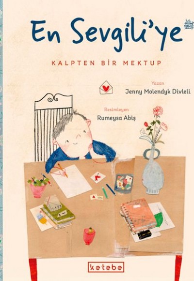 En Sevgili’ye Kalpten Bir Mektup