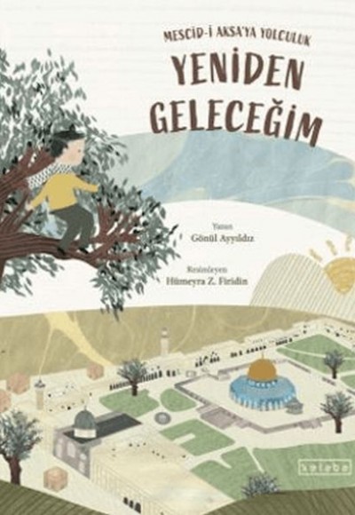Yeniden Geleceğim – Mescid-i Aksa’ya Yolculuk