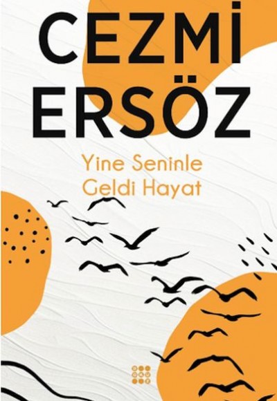 Yine Seninle Geldi Hayat