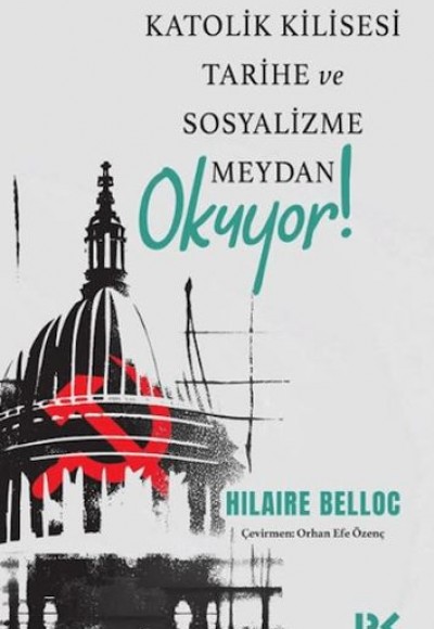 Katolik Kilisesi Tarihe ve Sosyalizme Meydan Okuyor!