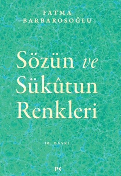 Sözün ve Sükutun Renkleri Sözün ve Sükutun Renkleri