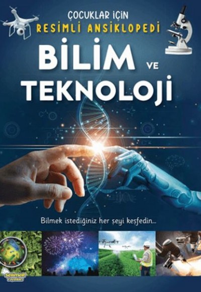Bilim ve Teknoloji- Çocuklar İçin Resimli Ansiklopedi