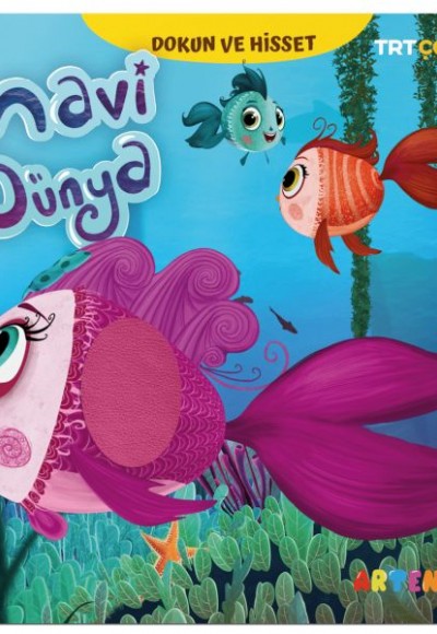 Mavi Dünya - Trt Çocuk Dokun ve Hisset Kitap