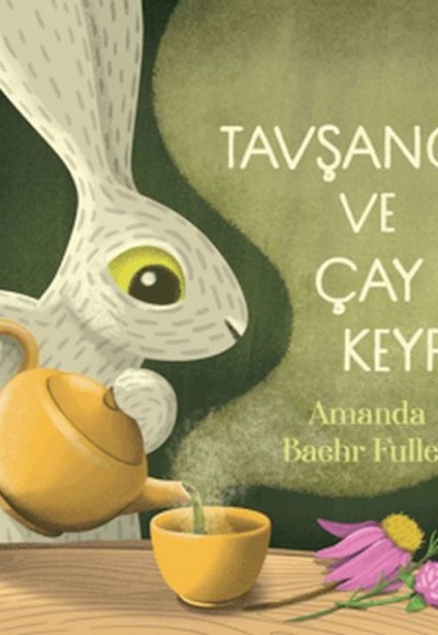 Tavşancık ve Çay Keyfi Tavşancık ve Çay Keyfi