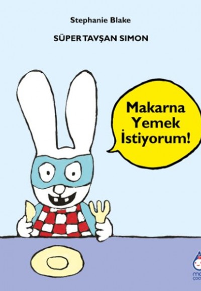 Süper Tavşan Simon Makarna Yemek İstiyorum! Süper Tavşan Simon Makarna Yemek İstiyorum!