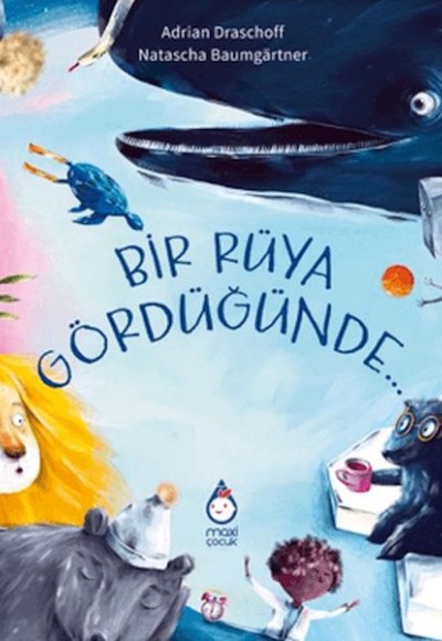 Bir Rüya Gördüğünde… Bir Rüya Gördüğünde…