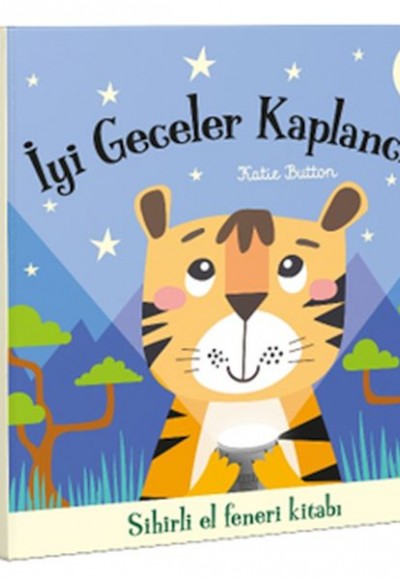 İyi Geceler Kaplancık - Sihirli El Feneri Kitabı