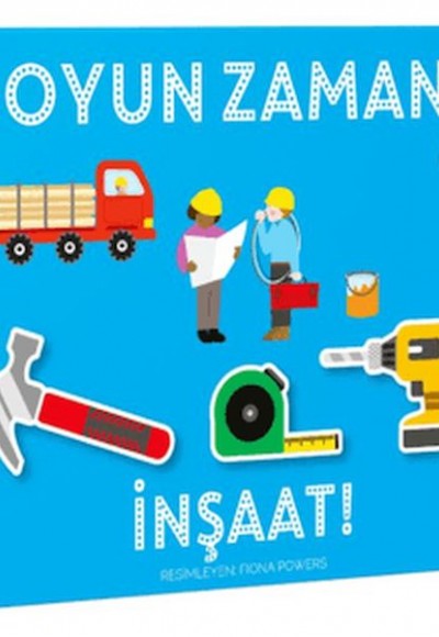Oyun Zamanı - İnşaat