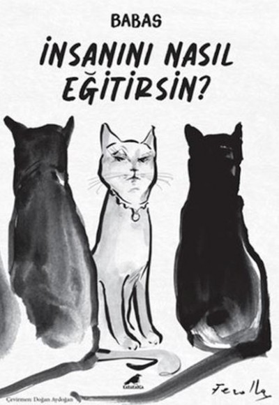İnsanını Nasıl Eğitirsin? İnsanını Nasıl Eğitirsin?