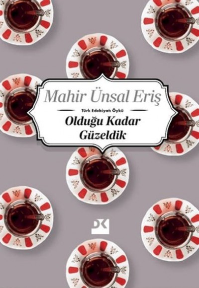 Olduğu Kadar Güzeldik
