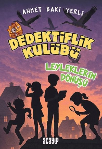 Dedektiflik Kulübü - Leyleklerin Dönüşü Dedektiflik Kulübü - Leyleklerin Dönüşü