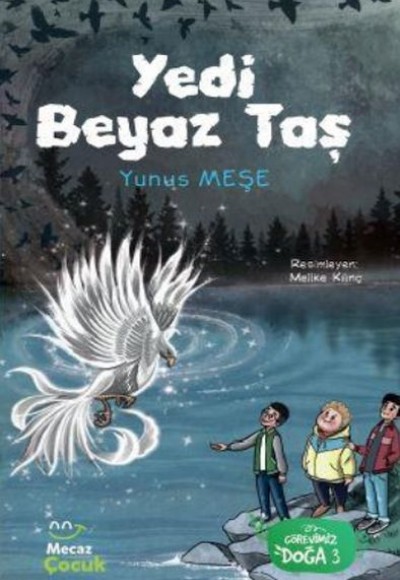 Yedi Beyaz Taş - Görevimiz Doğa 3