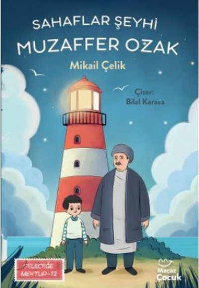 Sahaflar Şeyhi Muzaffer Ozak - Geleceğe Mektup 12