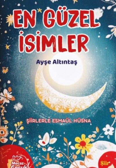 En Güzel İsimler - Şiirlerle Esmaül  Hüsna