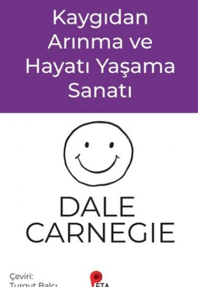 Kaygıdan Arınma ve Hayatı Yaşama Sanatı