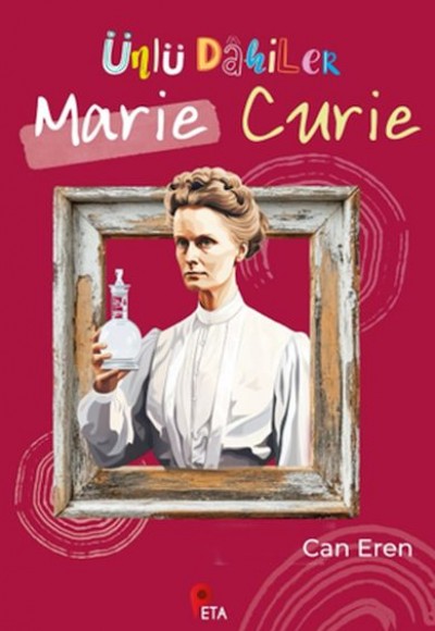 Ünlü Dahiler: Marie Curie