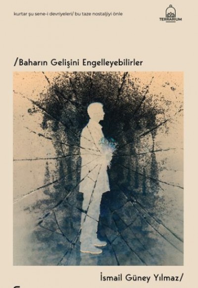 Baharın Gelişini Engelleyebilirler