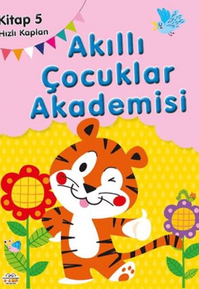 Hızlı Kaplan Akıllı Çocuklar Akademisi Hızlı Kaplan Akıllı Çocuklar Akademisi