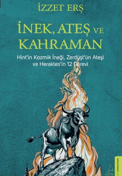 İnek, Ateş, Kahraman