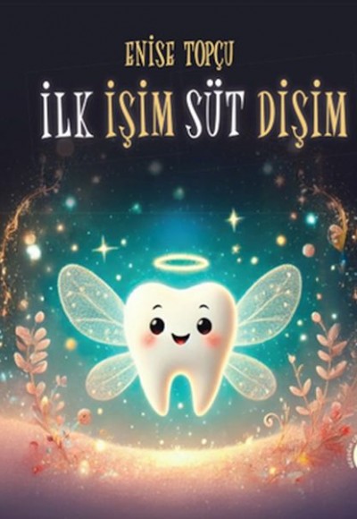İlk İşim Süt Dişim