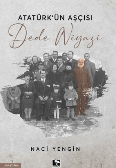 Atatürk'ün Aşçısı Dede Niyazi