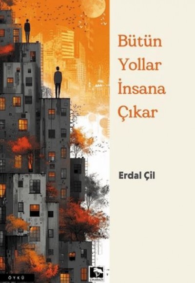 Bütün Yollar İnsana Çıkar