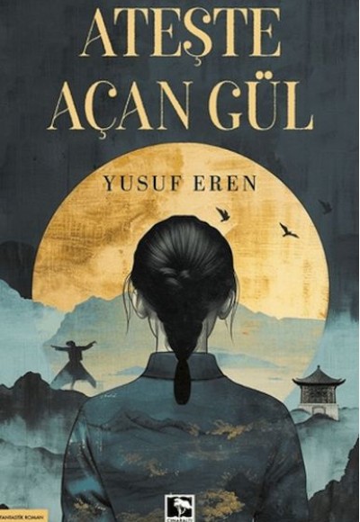 Ateşte Açan Gül