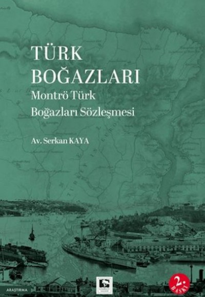 Türk Boğazları Montrö Türk Boğazları Sözleşmesi