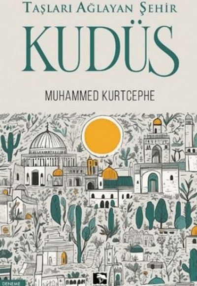 Taşları Ağlayan Şehir Kudüs