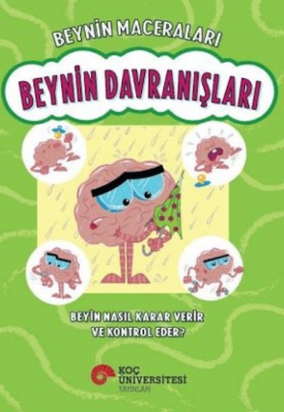 Beynin Maceraları - Beynin Davranışları Beyin Nasıl Karar Verir Ve Kontrol Eder?