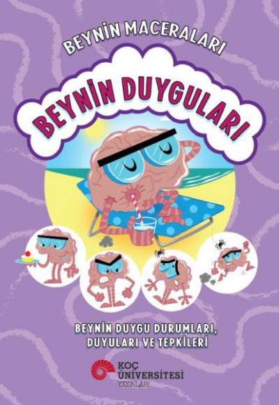 Beynin Maceraları - Beyin Duygu Durumları, Duyular Ve Tepkileri