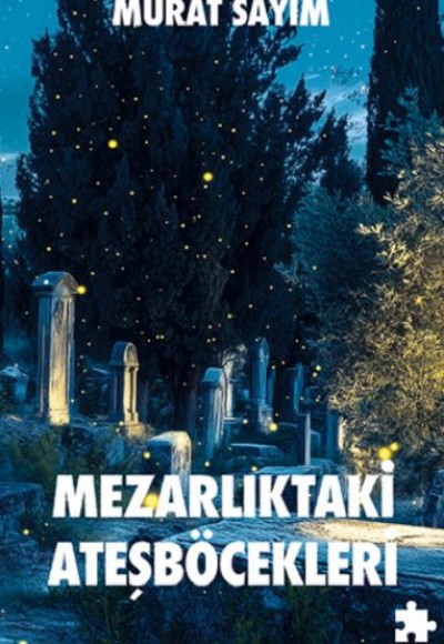 Mezarlıktaki Ateşböcekleri
