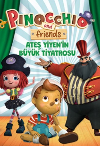 Pinokyo ve Arkadaşları - Ateş Yiyen’in Büyük Tiyatrosu