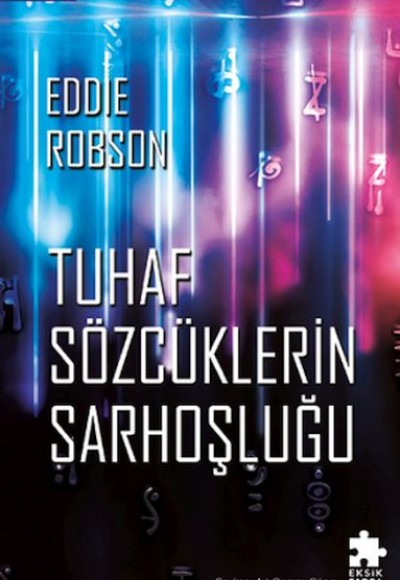 Tuhaf Sözcüklerin Sarhoşluğu