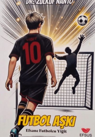 Futbolcu Aşkı - Efsane Futbolcu Yiğit